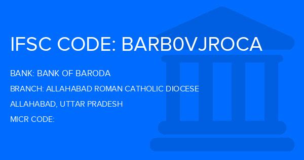 Bank Of Baroda (BOB) Allahabad Roman Catholic Diocese Branch IFSC Code