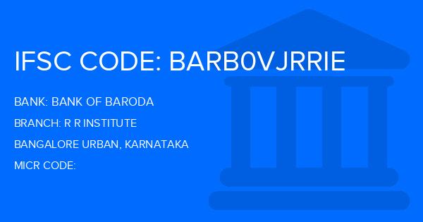 Bank Of Baroda (BOB) R R Institute Branch IFSC Code