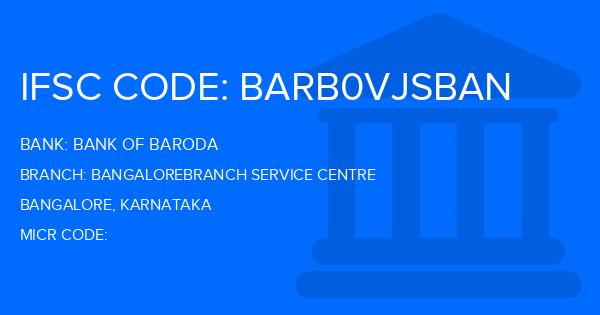 Bank Of Baroda (BOB) Bangalorebranch Service Centre Branch IFSC Code