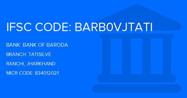 Bank Of Baroda (BOB) Tatisilve Branch IFSC Code