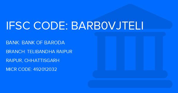 Bank Of Baroda (BOB) Telibandha Raipur Branch IFSC Code