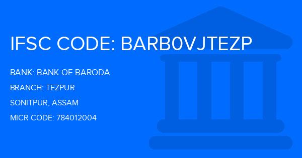 Bank Of Baroda (BOB) Tezpur Branch IFSC Code