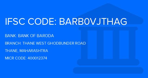 Bank Of Baroda (BOB) Thane West Ghodbunder Road Branch IFSC Code