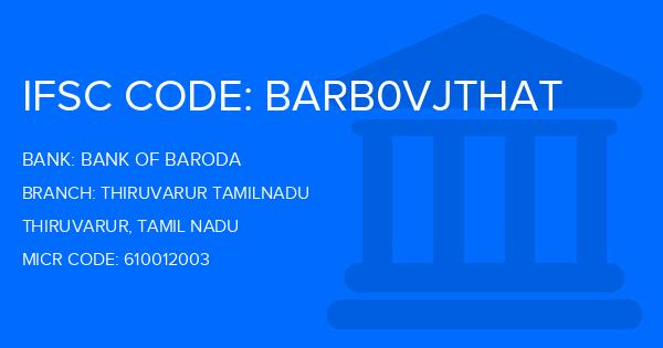 Bank Of Baroda (BOB) Thiruvarur Tamilnadu Branch IFSC Code