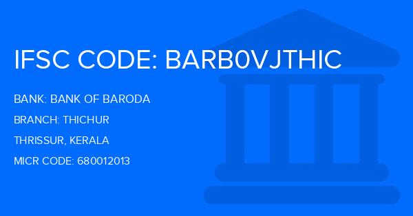 Bank Of Baroda (BOB) Thichur Branch IFSC Code