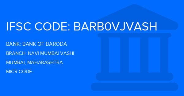 Bank Of Baroda (BOB) Navi Mumbai Vashi Branch IFSC Code