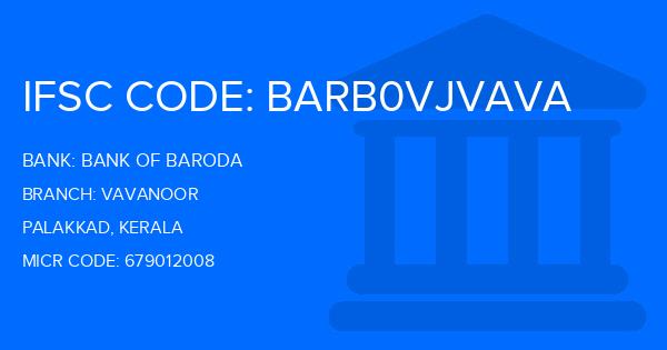 Bank Of Baroda (BOB) Vavanoor Branch IFSC Code