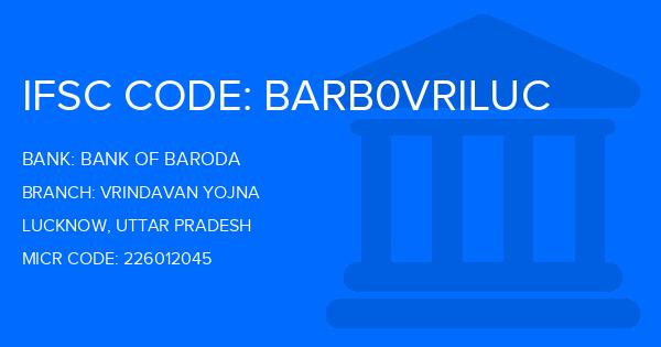 Bank Of Baroda (BOB) Vrindavan Yojna Branch IFSC Code