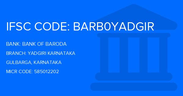 Bank Of Baroda (BOB) Yadgiri Karnataka Branch IFSC Code
