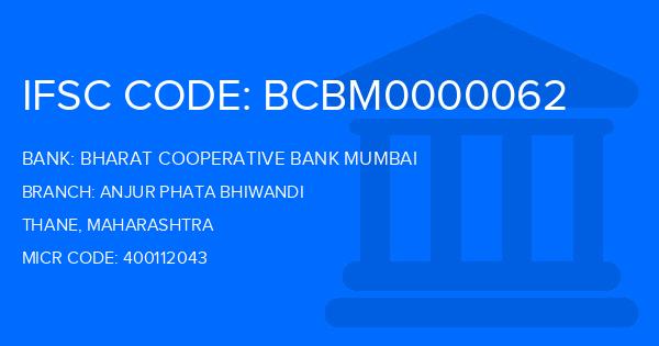 Bharat Cooperative Bank Mumbai Anjur Phata Bhiwandi Branch IFSC Code