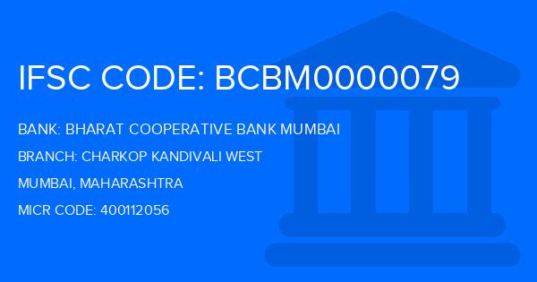 Bharat Cooperative Bank Mumbai Charkop Kandivali West Branch IFSC Code