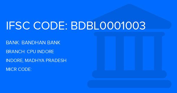 Bandhan Bank Cpu Indore Branch IFSC Code