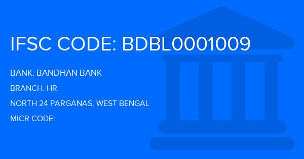 Bandhan Bank Hr Branch IFSC Code