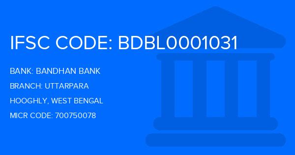 Bandhan Bank Uttarpara Branch IFSC Code