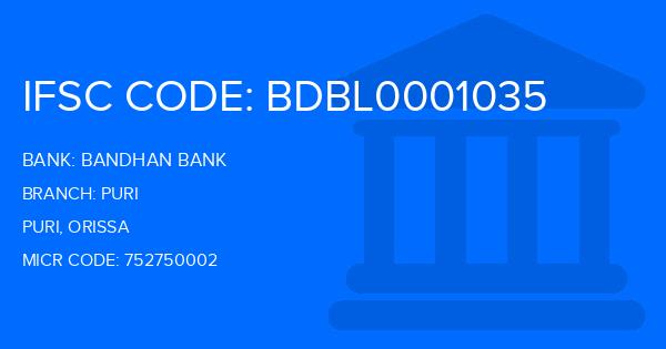 Bandhan Bank Puri Branch IFSC Code