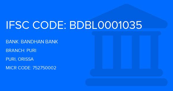 Bandhan Bank Puri Branch IFSC Code