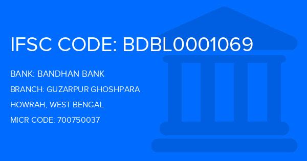 Bandhan Bank Guzarpur Ghoshpara Branch IFSC Code