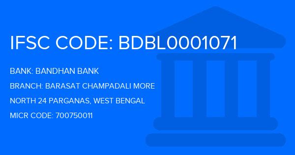 Bandhan Bank Barasat Champadali More Branch IFSC Code