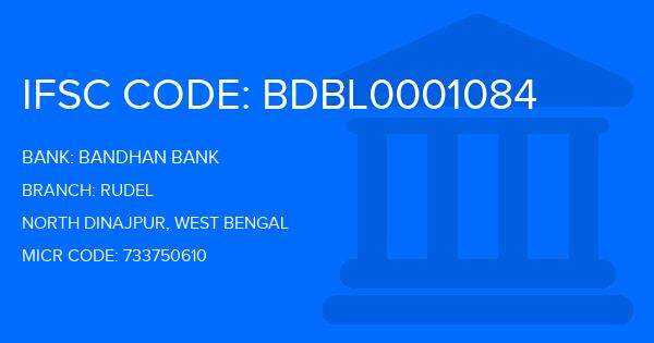 Bandhan Bank Rudel Branch IFSC Code