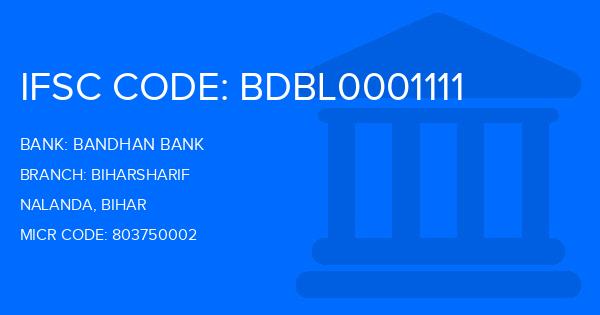 Bandhan Bank Biharsharif Branch IFSC Code