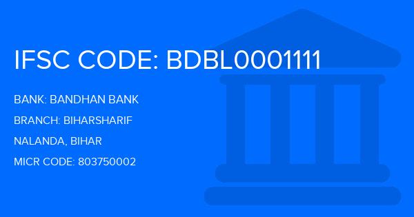 Bandhan Bank Biharsharif Branch IFSC Code