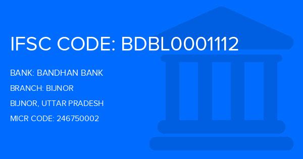 Bandhan Bank Bijnor Branch IFSC Code