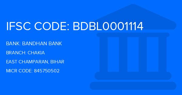 Bandhan Bank Chakia Branch IFSC Code
