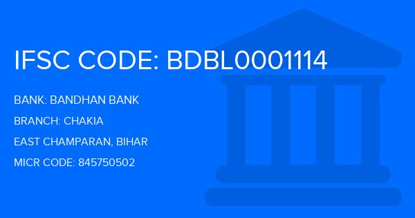 Bandhan Bank Chakia Branch IFSC Code