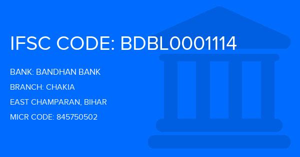 Bandhan Bank Chakia Branch IFSC Code