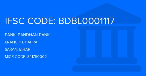 Bandhan Bank Chapra Branch IFSC Code