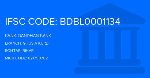 Bandhan Bank Ghusia Kurd Branch IFSC Code