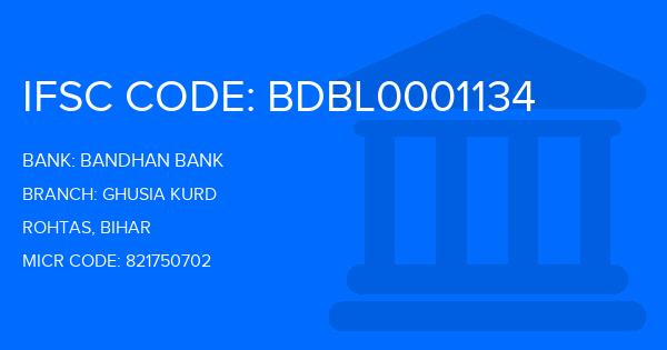 Bandhan Bank Ghusia Kurd Branch IFSC Code