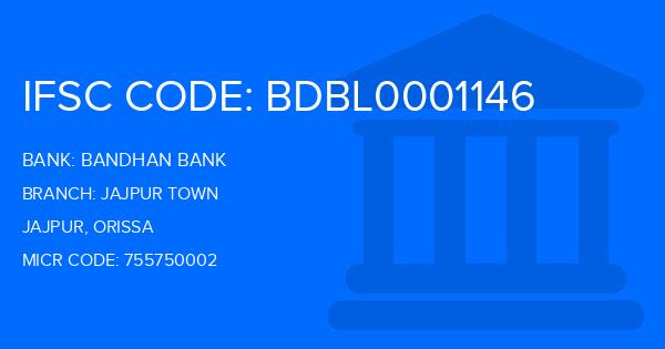 Bandhan Bank Jajpur Town Branch IFSC Code