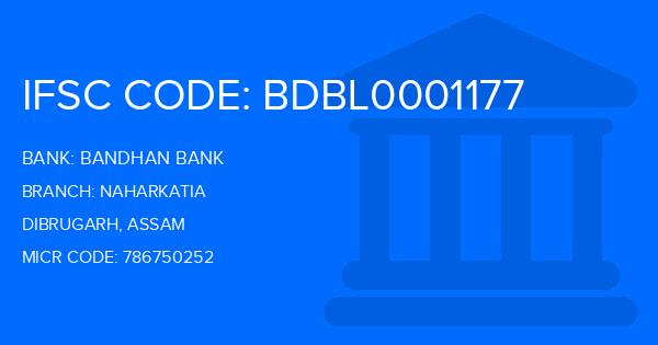 Bandhan Bank Naharkatia Branch IFSC Code