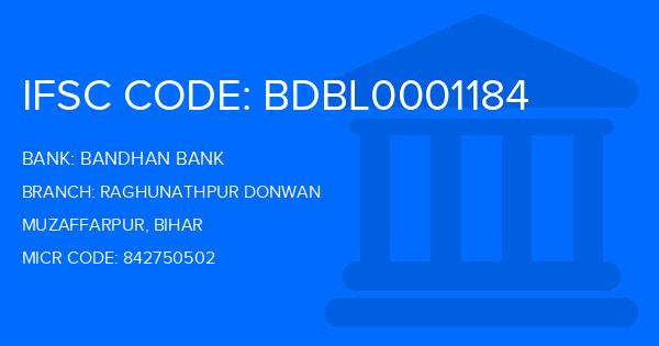 Bandhan Bank Raghunathpur Donwan Branch IFSC Code