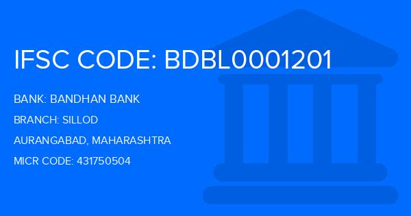 Bandhan Bank Sillod Branch IFSC Code