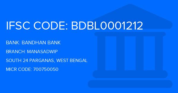 Bandhan Bank Manasadwip Branch IFSC Code