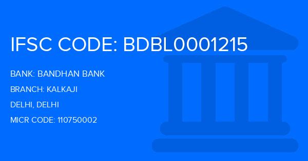 Bandhan Bank Kalkaji Branch IFSC Code