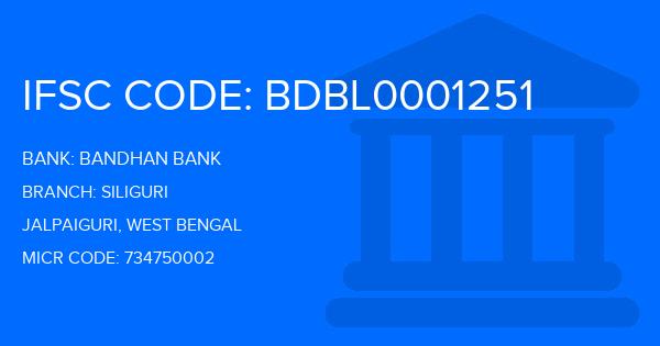 Bandhan Bank Siliguri Branch IFSC Code