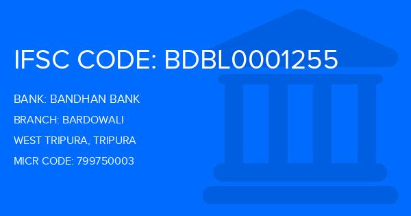 Bandhan Bank Bardowali Branch IFSC Code