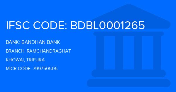 Bandhan Bank Ramchandraghat Branch IFSC Code