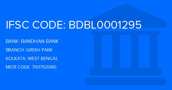 Bandhan Bank Girish Park Branch IFSC Code