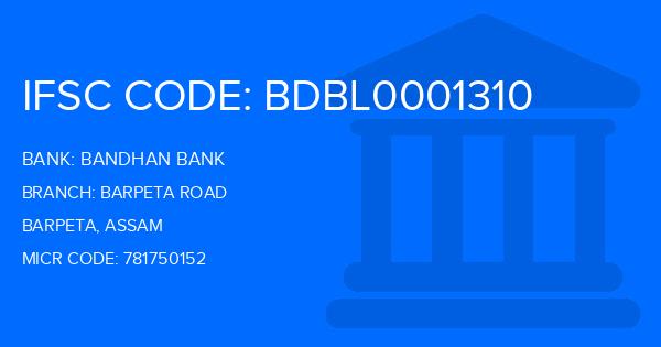Bandhan Bank Barpeta Road Branch IFSC Code