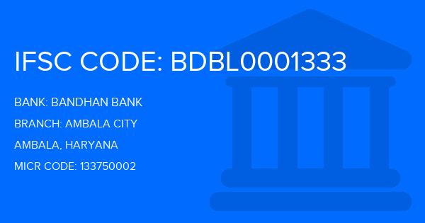 Bandhan Bank Ambala City Branch IFSC Code