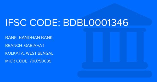Bandhan Bank Gariahat Branch IFSC Code