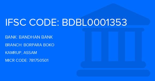 Bandhan Bank Borpara Boko Branch IFSC Code
