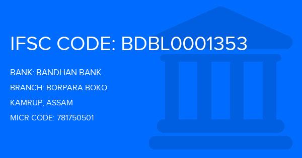 Bandhan Bank Borpara Boko Branch IFSC Code