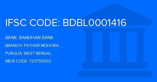 Bandhan Bank Pathar Mohora Branch IFSC Code