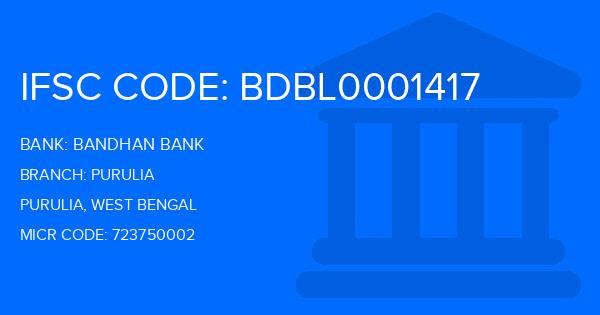 Bandhan Bank Purulia Branch IFSC Code