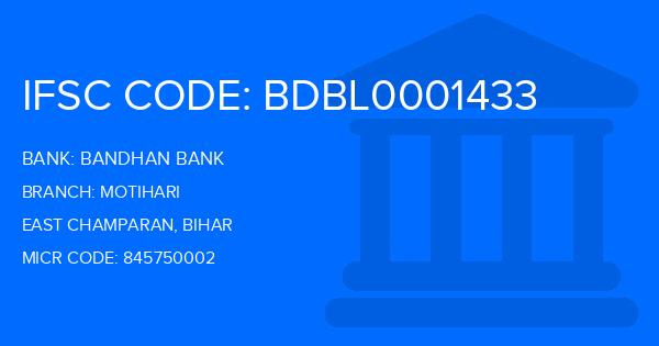Bandhan Bank Motihari Branch IFSC Code